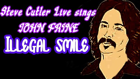 illegal smile a cover by steve cutler live