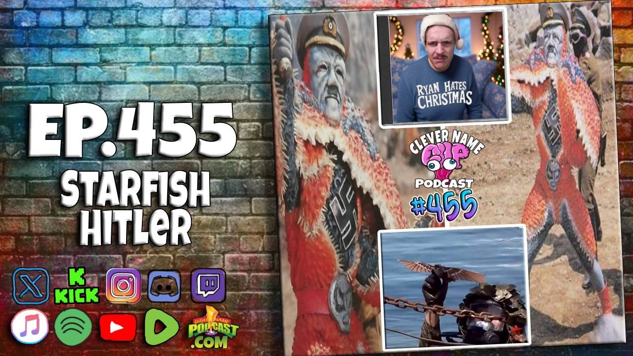 Starfish Hitler - Clever Name Podcast #455