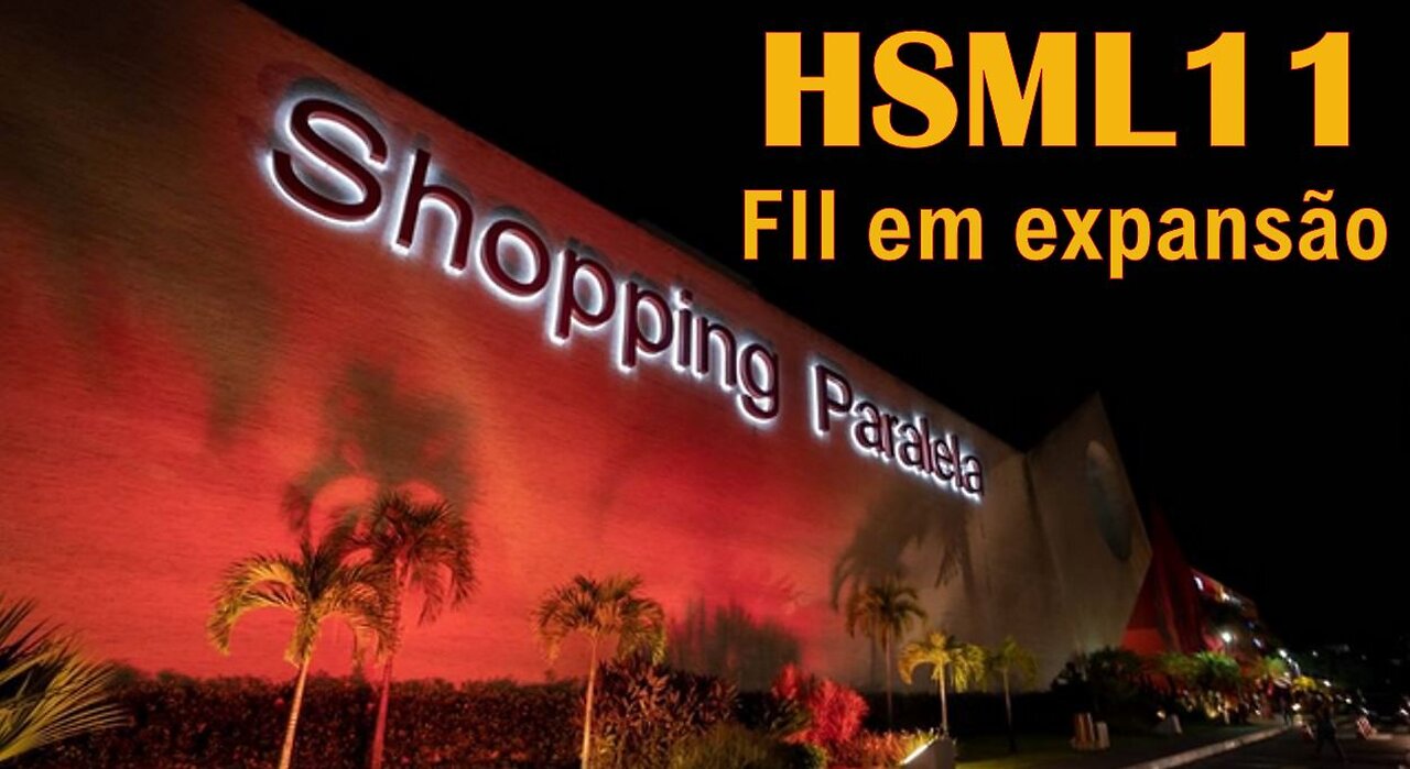 HSML11 - um fundo de shopping a bom preço, mas que demanda atenção