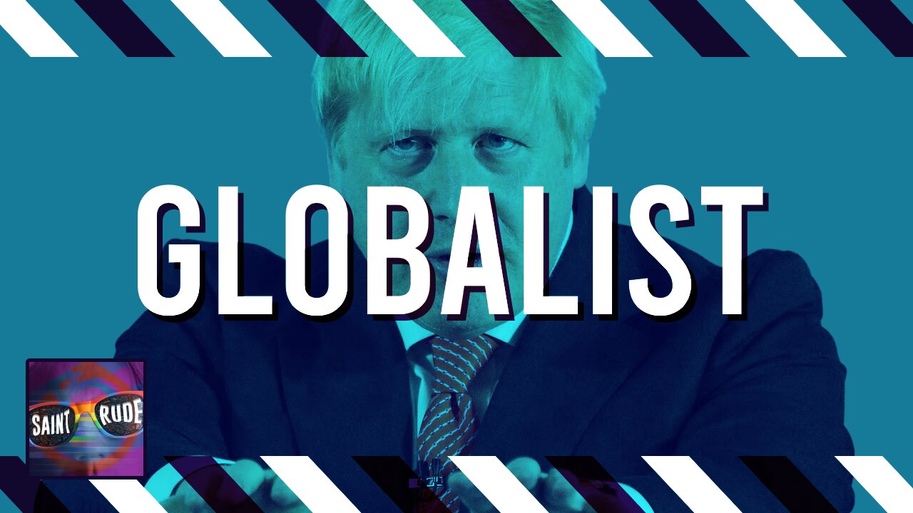 Boris Johnson: Confirmed Globalist?