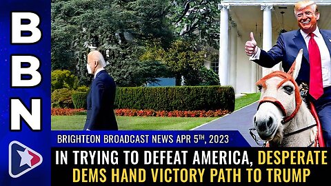 Apr 5, 2023 - In trying to defeat America, desperate dems hand VICTORY PATH to Trump