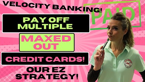 MAX OUT Your Velocity Banking to Pay Off MULTIPLE Cards FAST!