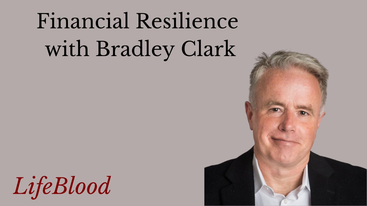 Financial Resilience with Bradley Clark