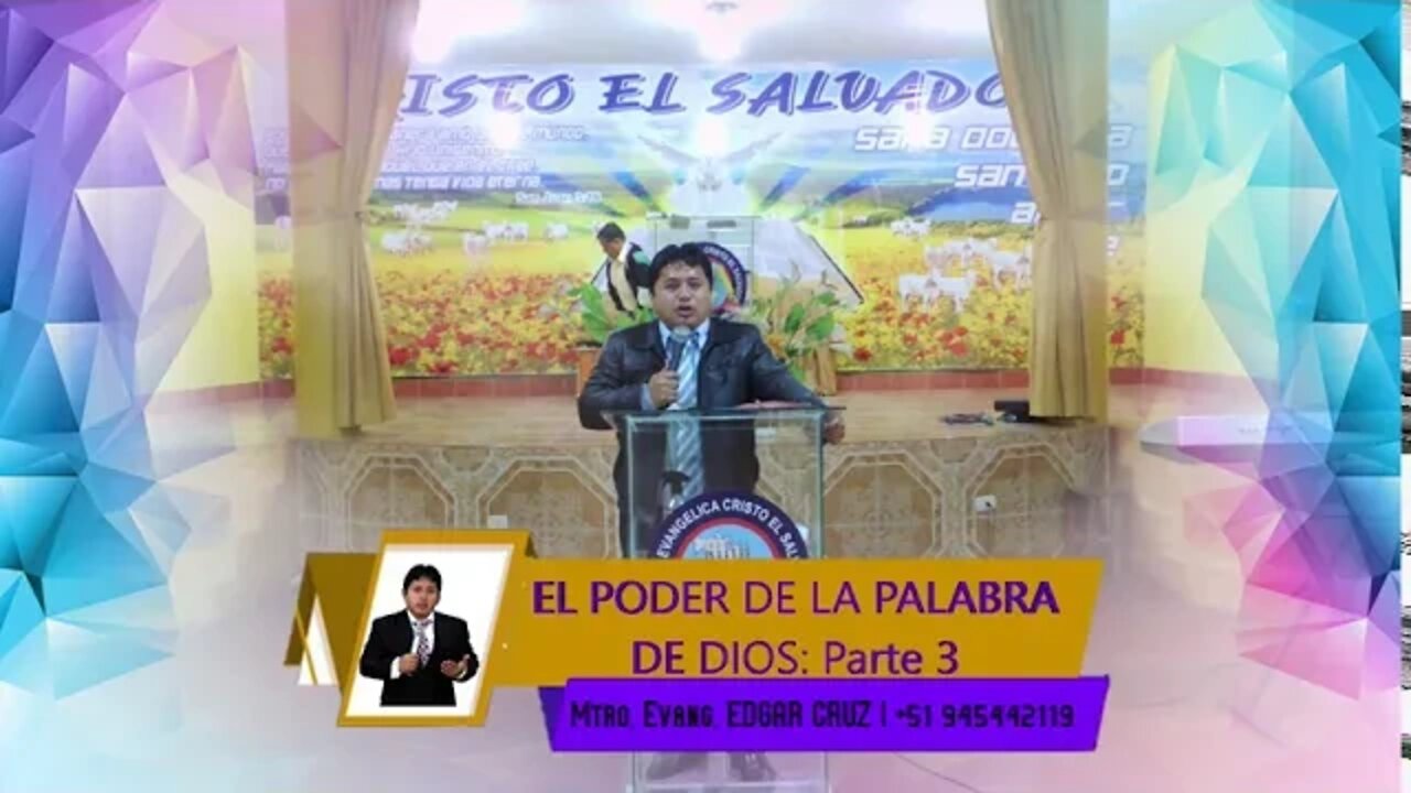 EL PODER DE LA PALABRA DE DIOS: PARTE 3 - EVANGELISTA EDGAR CRUZ