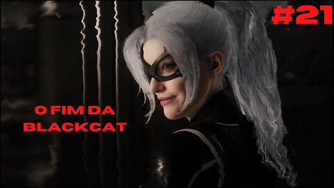 Spider Man PS4 - #21 DLC O Assalto - O Fim da BlackCat - Pt-Br