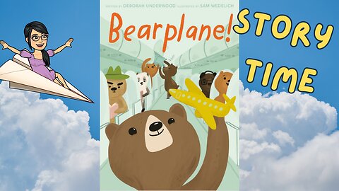 Bearplane Story Time ✈️