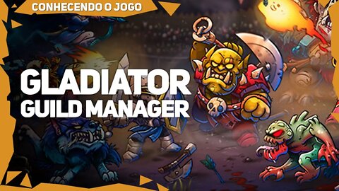 Gladiator Guild Manager | Conhecendo o Jogo