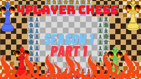 4 Player 4 min Chess Season 1 Part 1