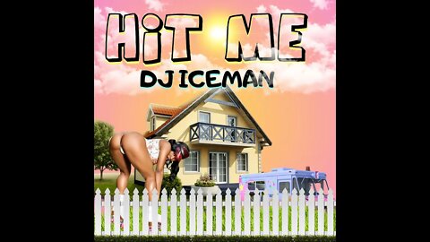 Dj Iceman (Big Boss Beatz) Hit Me