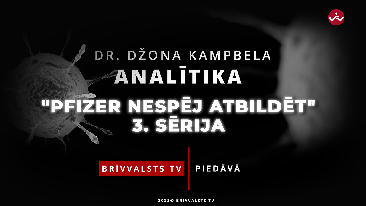 “Dr. Džona Kampbela analītika” - Pfizer nespēj atbildēt.