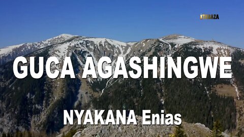 Nyakana Enias - Guca agashingwe