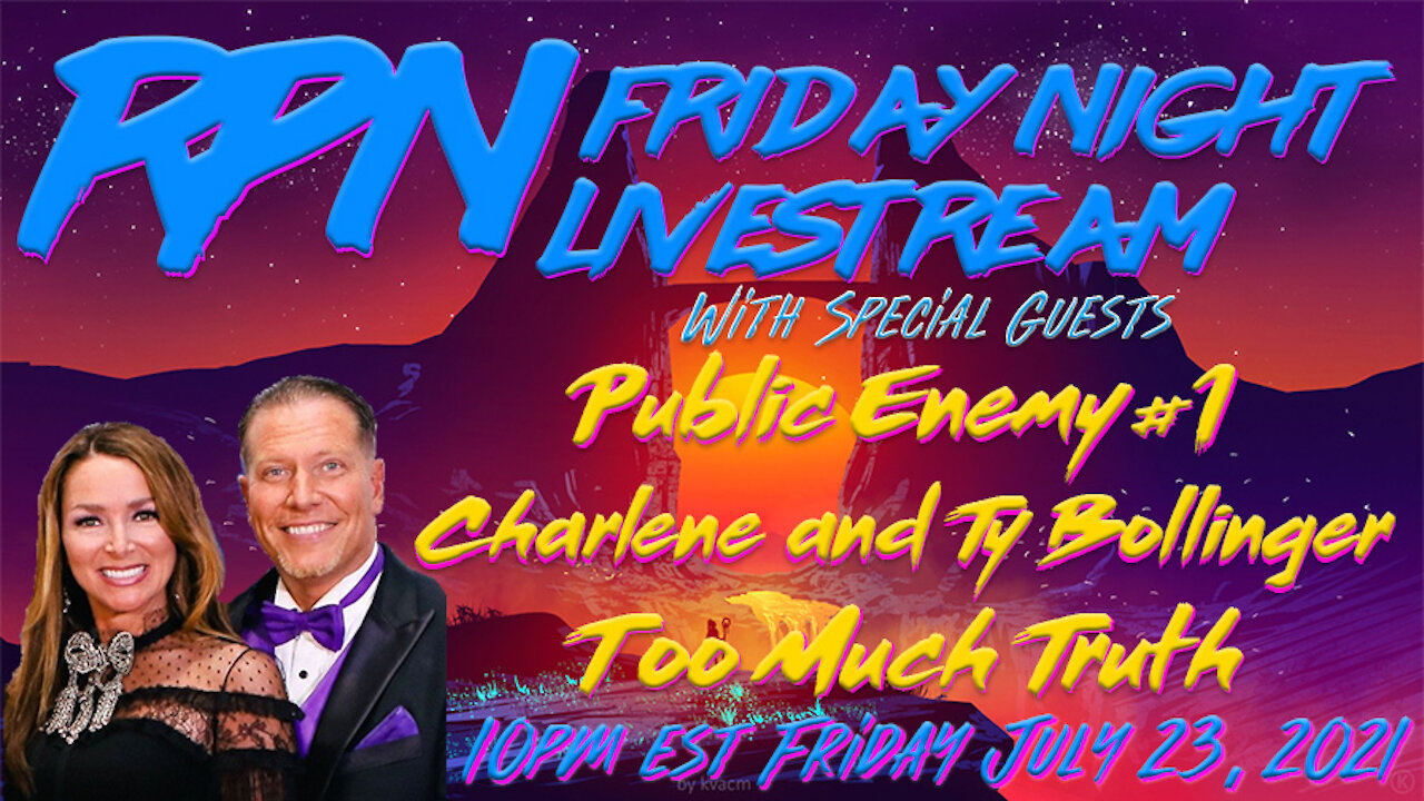 PUBLIC ENEMY #1 - Charlene & Ty Bollinger Return to Fri. Night Livestream