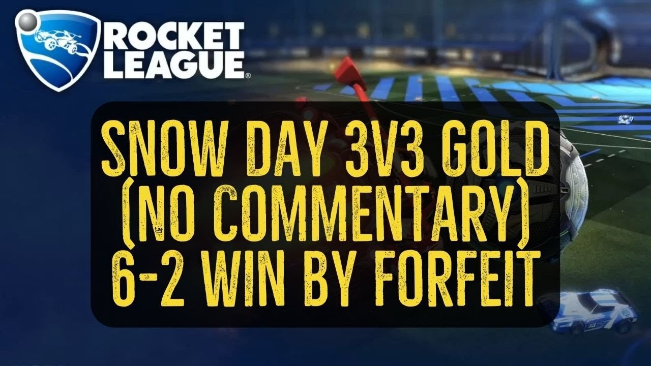 Let's Play Rocket League Gameplay No Commentary Snow Day 3v3 Gold 6-2 Win by Forfeit