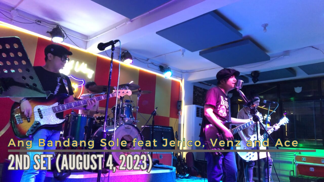 Ang Bandang Sole - 2nd Set (08/04/23)