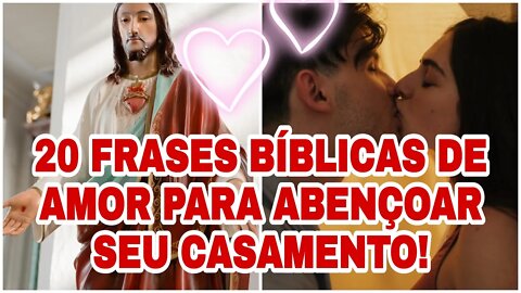 AS 20 MAIS LINDAS FRASE BÍBLICAS DE AMOR PARA ABENÇOAR VOCÊ E SEU RELACIONAMENTO! 😍