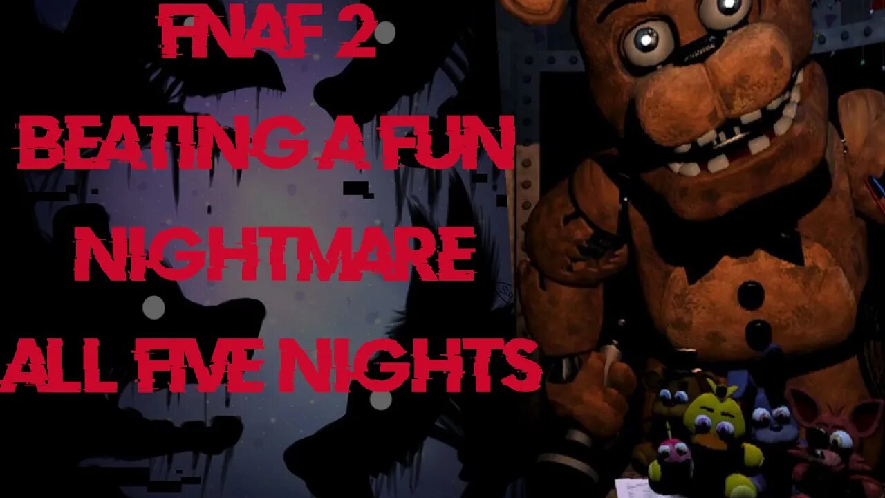 WoW this game isnt SCARY its FUN...-fnaf 2 full gameplay