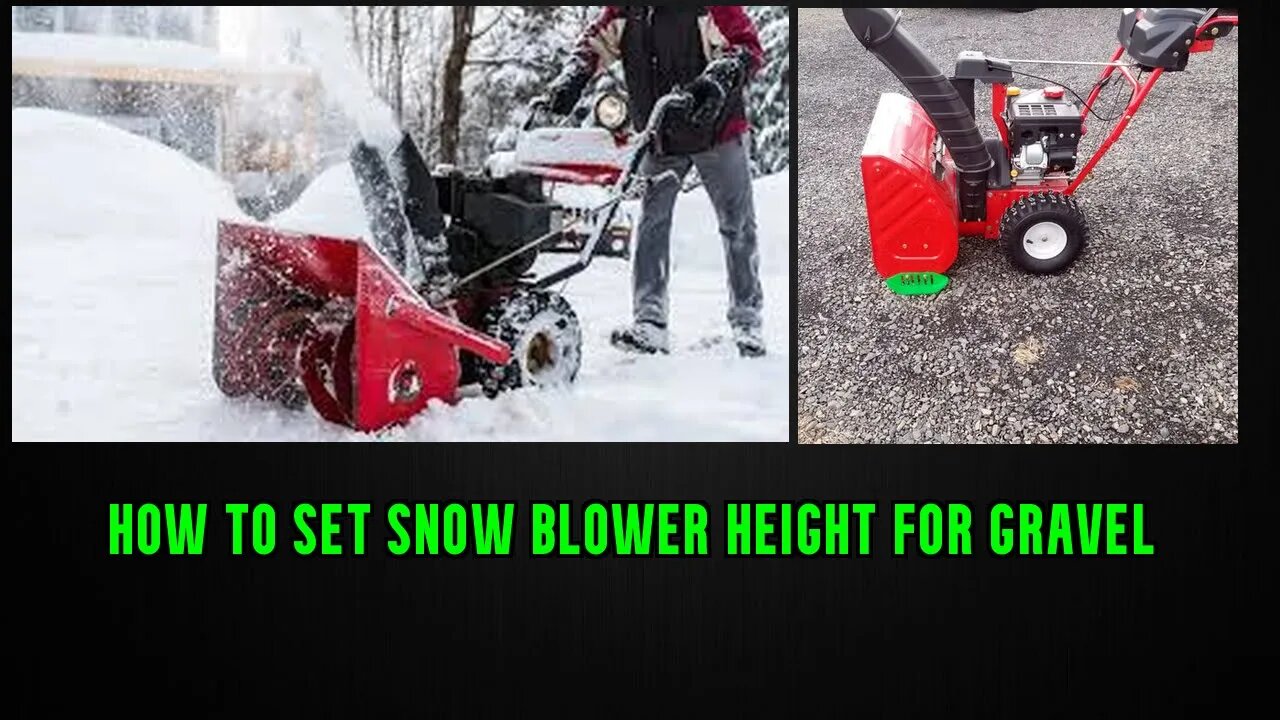 how to set snow blower height for gravel