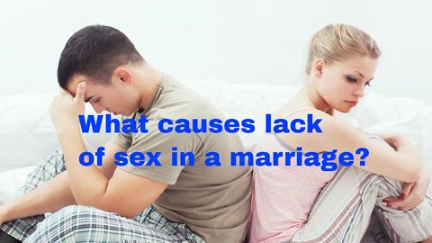 What causes lack of sex in a marriage?