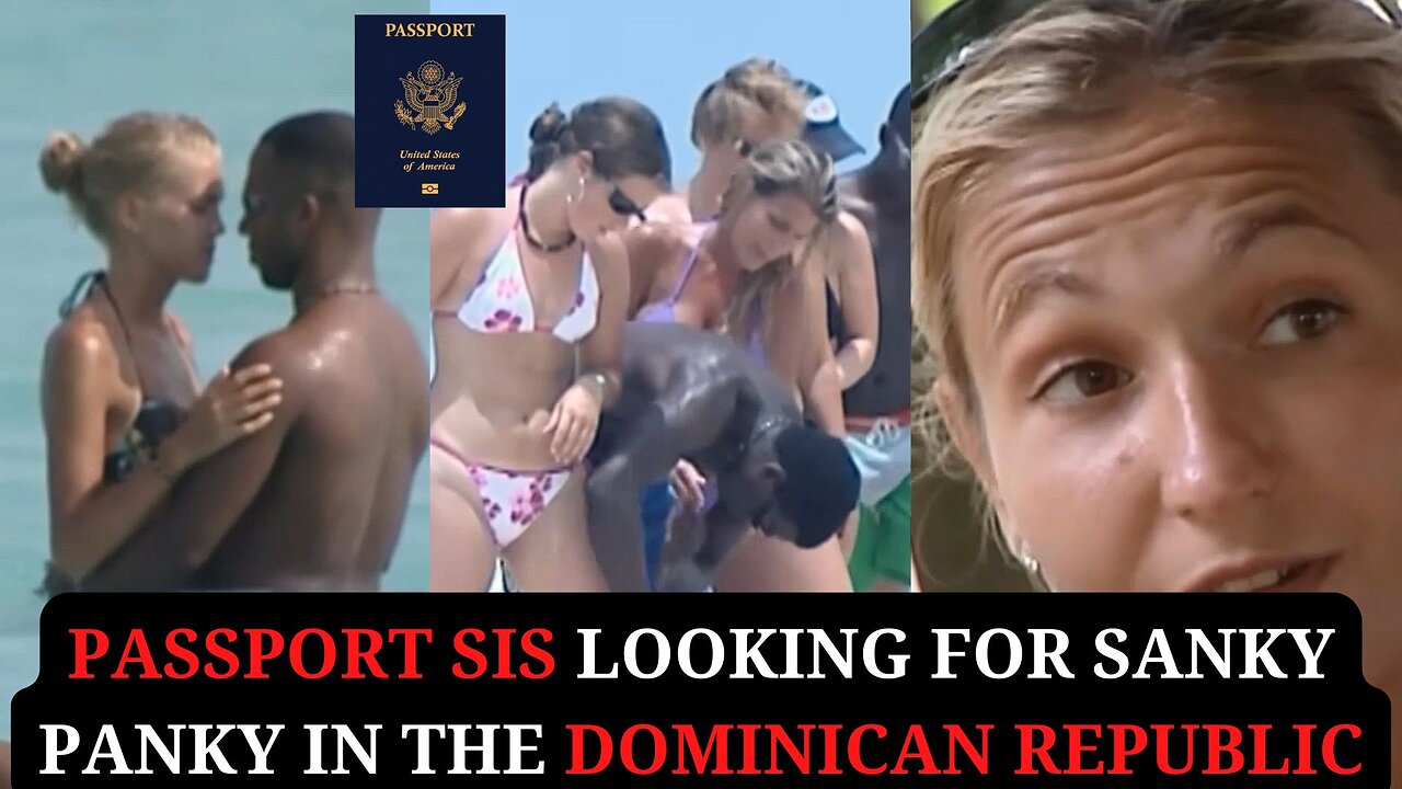 Passport Sis Looking for Sanky Panky In The Dominican Republic