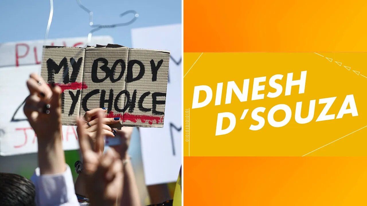 Dinesh D'Souza: Explaining My Body My Choice