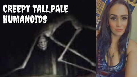 Creepy Tall, Pale Humanoid Creatures