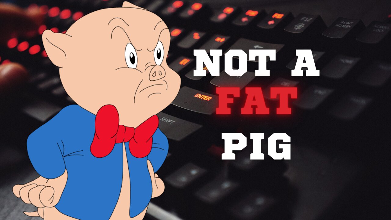 He's NOT A Fat Pig