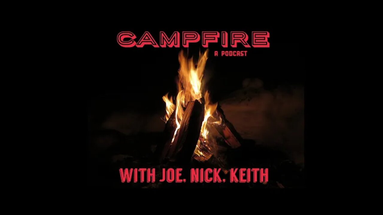 Campfire Ep007