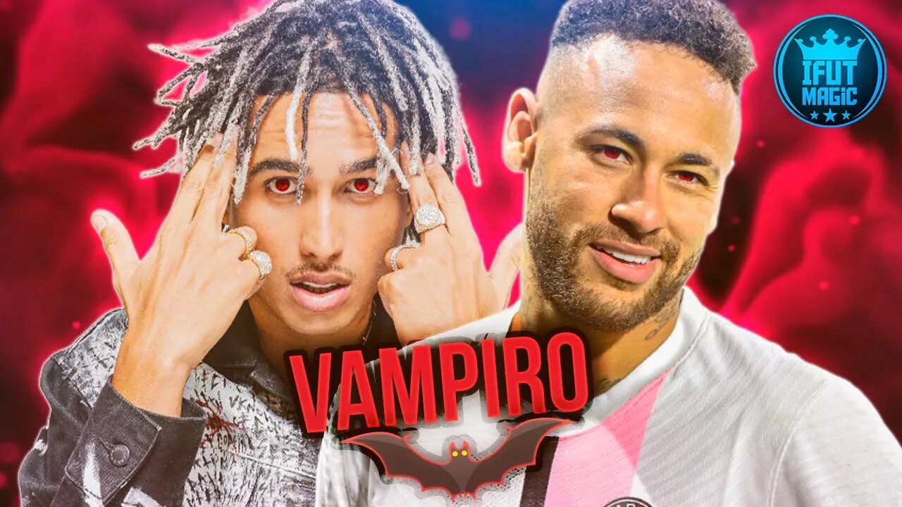 Neymar Jr | VAMPiro - Matuê, Teto & WIU 🧛