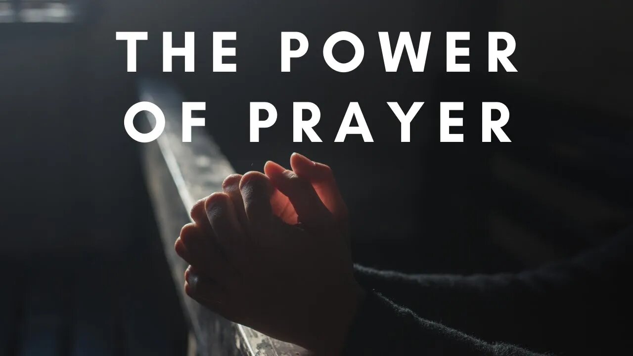 The Power of Prayer