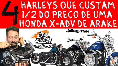 4 HARLEYS para se comprar pela metade do preço de uma HONDA X-ADV de ARAKE