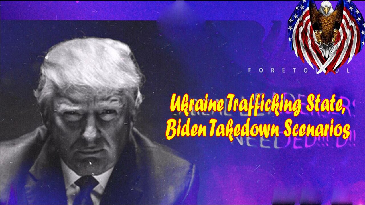 Patriot Underground HUGE Intel 5/16/23: Ukraine Trafficking State, Biden Takedown Scenarios