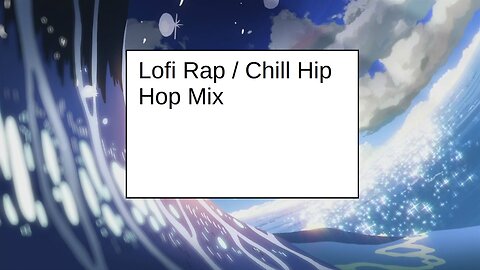 Lofi Rap / Chill Hip Hop Mix