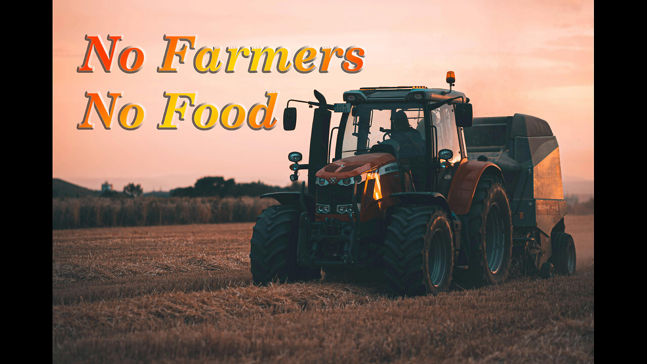 No Farmers No Food - A farmer's perspective