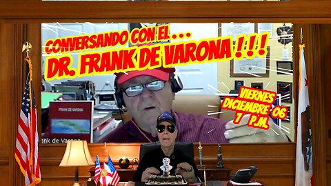 CONVERSANDO CON EL DR. FRANK DE VARONA - 12.06 - 7 PM