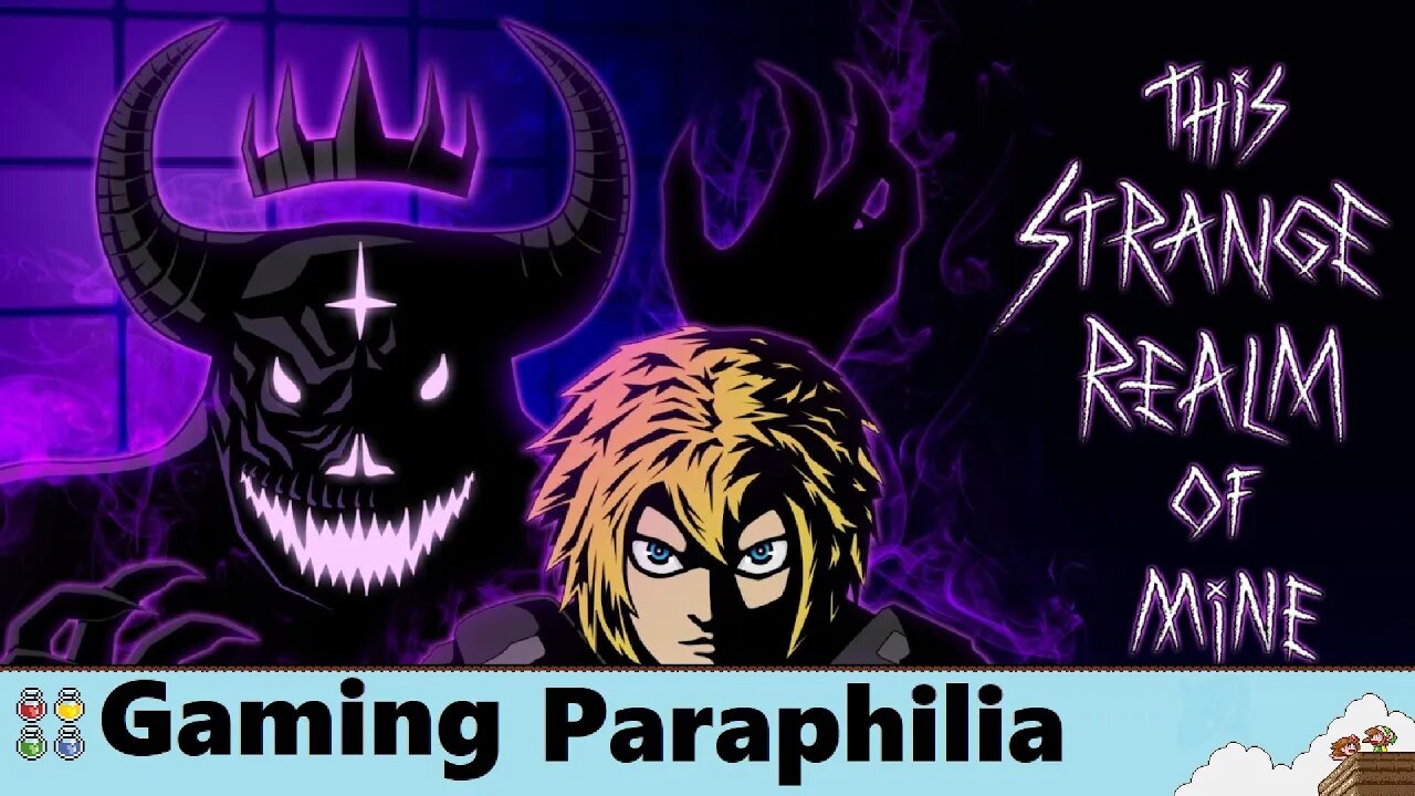 This Strange Realm Of Mine | Gaming Paraphilia