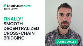 Finally! Smooth Decentralized Cross-Chain Bridging: Bitcoin.com News Interviews