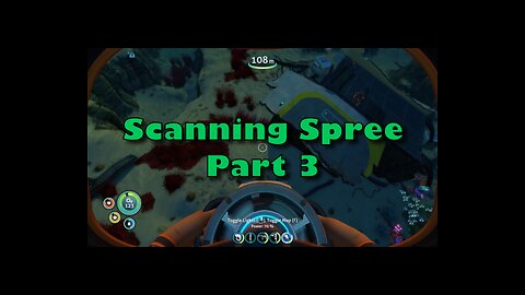 SCANNING SPREE - SUBNAUTICA #3