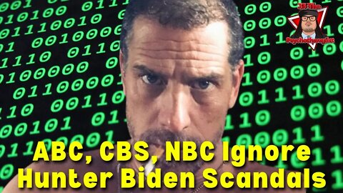 ABC, CBS, NBC ignore Hunter Biden scandals, haven’t mentioned his name in 259 days, study finds