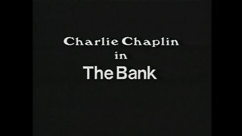 Charlie Chaplin - The Bank (1915)