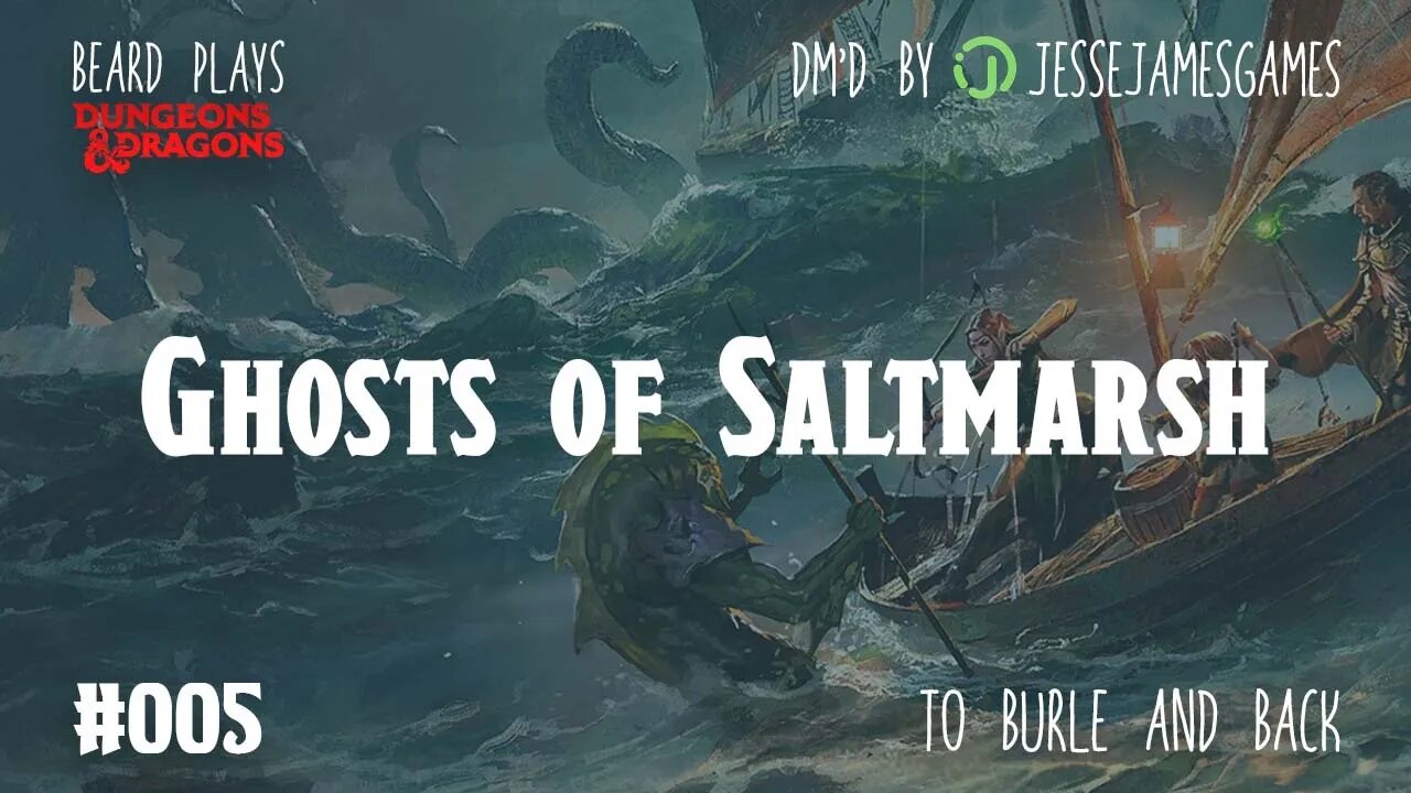 Ghosts of Saltmarsh #005 - DND5e Live Play