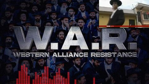 Western Alliance Resistance Ep.3 Tunneling jews and other things