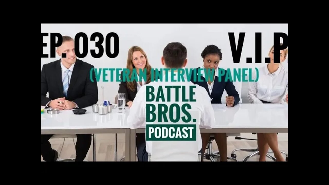 Ep. 030: V.I.P. (Veteran Interview Panel)