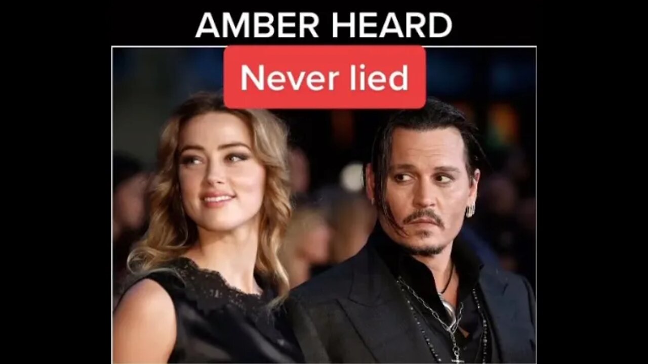 Amber Heard NEVER lied