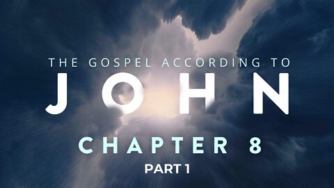 JOHN CHAPTER 8 | PASTOR ABRAM THOMAS