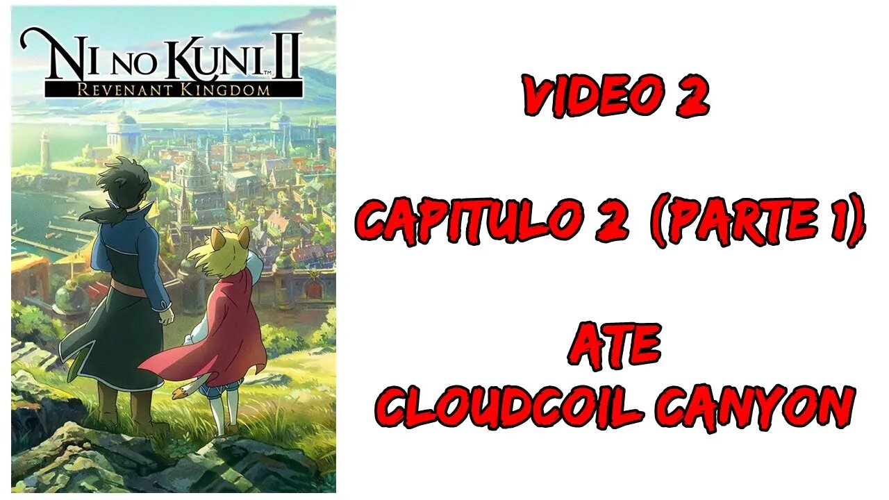 Ni no Kuni II - Vídeo 2