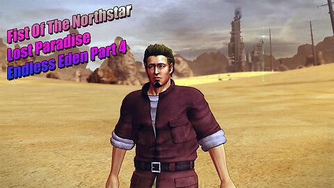 F.O.T.N.S Lost Paradise: Endless Eden Part 4 #fistofthenorthstarlostparadise #fistofthenorthstar