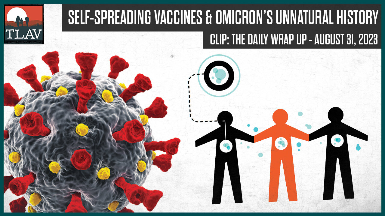 Self-Spreading Vaccines & Omicron's Unnatural History