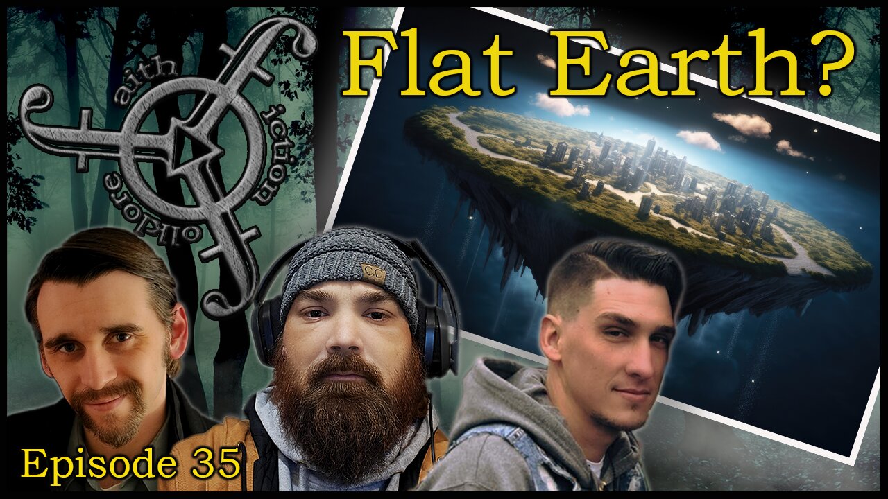 Perspective and Perceptions on flat Earth. -Faith Fiction and Folklore #35