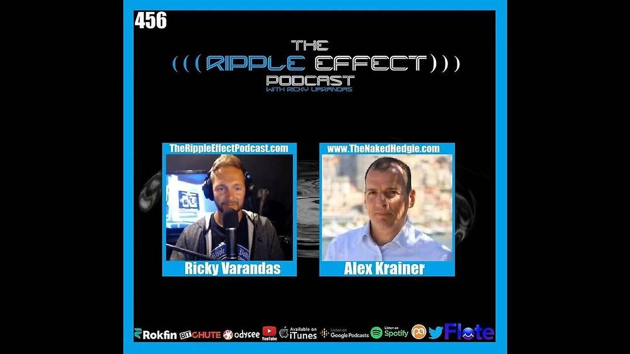 The Ripple Effect Podcast #456 (Alex Krainer | Challenging The Matrix)