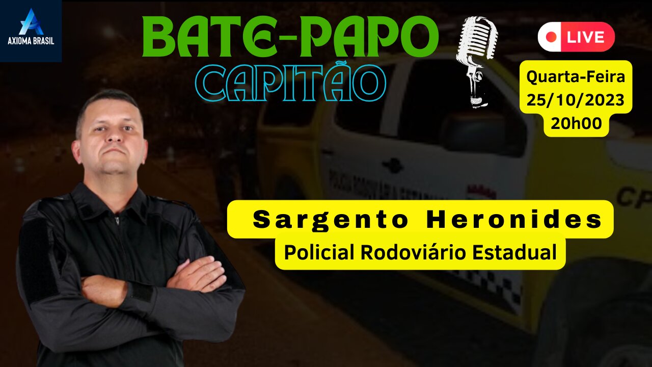 Bate-Papo Capitão com o Sargento Heronides - Policial Rodoviário Estadual